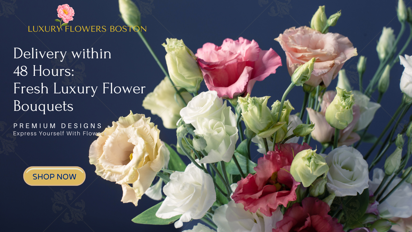 Fast and Reliable 48-Hour Delivery for Luxury Flowers in Massachusetts and New Hampshire